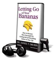 Letting Go of Your Bananas
