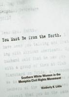 You Must Be from the North: Southern White Women in the Memphis Civil Rights Movement
