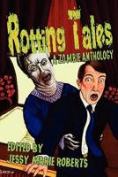 Rotting Tales (A Zombie Anthology)