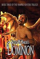 Dominion (Book Three of the Vampire Hunters Trilogy)