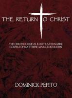 The Return to Christ: The Chronological Illustrated NABRE Life of Jesus Christ