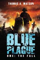 Blue Plague. Book One the Fall