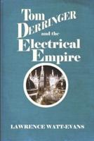 Tom Derringer and the Electrical Empire