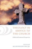 Theology in Service to the Church: Global and Ecumenical Perspectives
