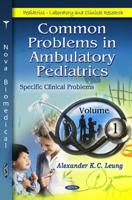 Common Problems in Ambulatory Pediatrics. Volume 3