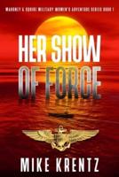 Her Show of Force