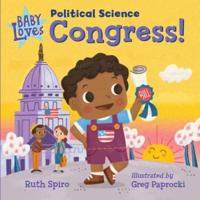 Baby Loves Political Science. Congress!