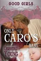 Only Caro's Baby