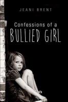 Confessions of a Bullied Girl