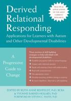 Derived Relational Responding Applications for Learners With Autism and Other Developmental Disabilities