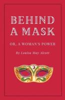 Behind a Mask, or A Woman's Power