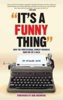 It's A Funny Thing - How the Professional Comedy Business Made Me Fat & Bald (hardback)