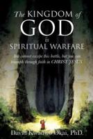The Kingdom of God Is Spiritual Warfare