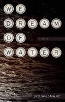 We Dream of Water
