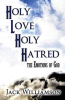 Holy Love Divine Hatred: The Emotions of God