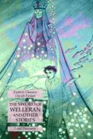 The Sword of Welleran and Other Stories: Esoteric Classics: Occult Fiction