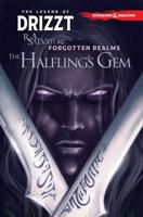 Forgotten Realms, the Legend of Drizzt. Volume 6 The Halfling's Gem