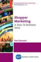 Shopper Marketing: A How-To Business Story