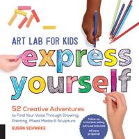 Art Lab for Kids--Express Yourself!