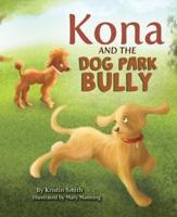 Kona and the Dog Park Bully