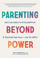 Parenting How to Use Connection & Collaboration Beyond to Transform Your Family