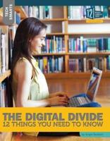 The Digital Divide: 12 Things You Need to Know
