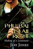 Phu Bai Is All Right: Making of a Lieutenant