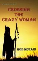 Crossing the Crazy Woman