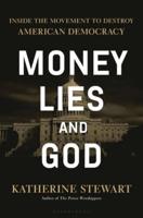 Money, Lies, and God