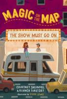 Magic on the Map #2: The Show Must Go On. A Stepping Stone Book (TM)
