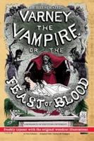 The Illustrated Varney the Vampire; or, The Feast of Blood - In Two Volumes - Volume I: Original Title: Varney the Vampyre