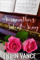 Samantha's Silent Song