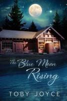 The Blue Moon Rising
