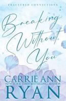 Breaking Without You - Special Edition