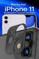 iPhone 11: The Manual For Dummies and Seniors