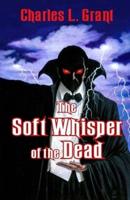 The Soft Whisper of the Dead