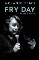 Fry Day Plays & Poems