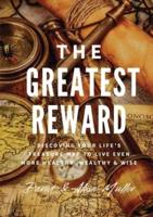 The Greatest Reward