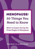 Menopause: 50 Things You Need to Know