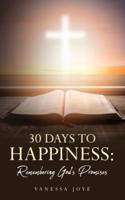 30 Days To Happiness: Remembering God's Promise