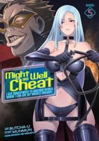 Might as Well Cheat Volume 5