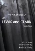The Adventures of Dan Lewis and Clark Hamilton