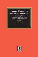 North Carolina Boundary Disputes Involving Her Southern Line