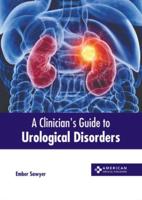 A Clinician's Guide to Urological Disorders