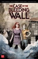 The Case of the Bleeding Wall