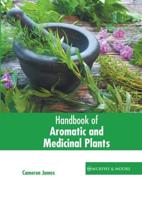 Handbook of Aromatic and Medicinal Plants