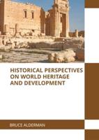 Historical Perspectives on World Heritage and Development