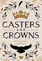 Casters and Crowns