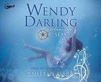 Wendy Darling: Volume 2: Seas