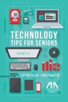 Tech Tips for Seniors, Volume 2.0